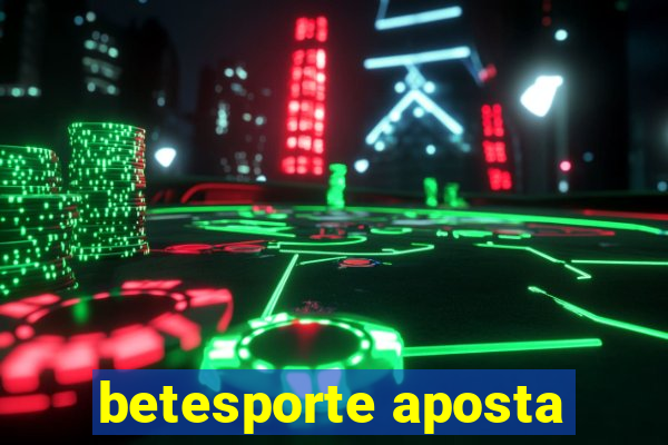 betesporte aposta